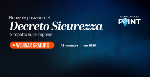 Decreto sicurezza: le novità del DL 159/2025 nel webinar di Conflavoro del 18 novembre